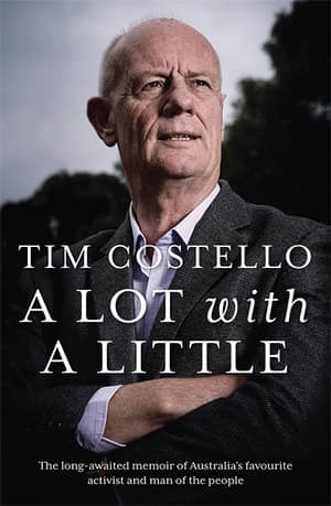 The cover of 'A Lot with a Little' by Tim Costello
